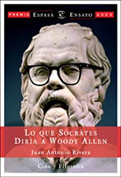 Lo que Sócrates diría a Woody Allen (ESPASA HOY)