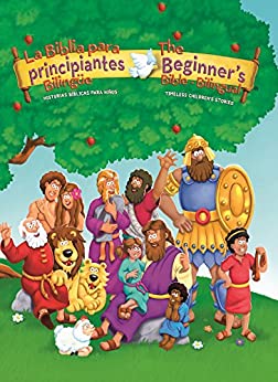 La Biblia para principiantes bilingüe: Historias bíblicas para niños (The Beginner’s Bible)