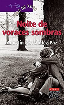Noite de voraces sombras (INFANTIL E XUVENIL – FÓRA DE XOGO E-book) (Galician Edition)