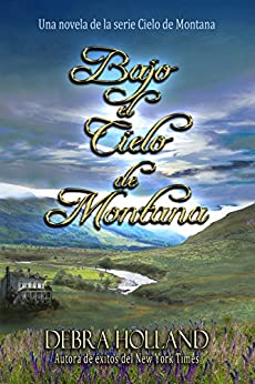 Bajo el Cielo de Montana: Una Novela Corta del Cielo de Montana (Montana Sky Series nº 0)