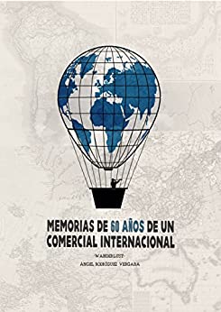 MEMORIAS DE 60 AÑOS DE UN COMERCIAL INTERNACIONAL: WANDERLUST