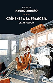 Crímenes a la francesa: Una antología (Libros del Tiempo nº 367)