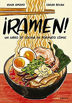 ¡Ramen!: Un libro de cocina en formato cómic