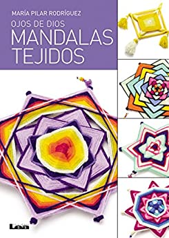 Mandalas Tejidos – Ojos de dios (Manos Maravillosas)