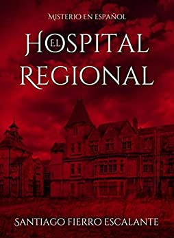 El Hospital Regional: Serie Misterio en Español