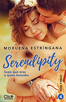 Supe que eras a quien buscaba: Serie Serendipity 4 (New Adult Romántica)