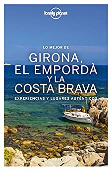 Lo mejor de Girona, el Empordà y la Costa Brava: Experiencias y lugares auténticos