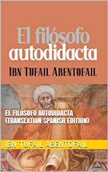 El filósofo autodidacta (Translation Spanish Edition)