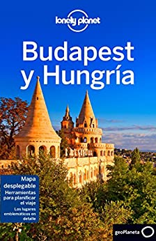Budapest y Hungría 6 (Lonely Planet-Guías de país nº 1)