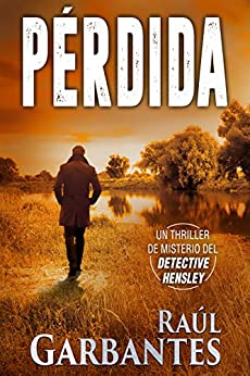 Pérdida: Un thriller de misterio del detective Hensley (El experimentado detective Hensley nº 3)