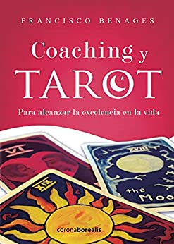 Coaching y Tarot. Para alcanzar la excelencia en la vida