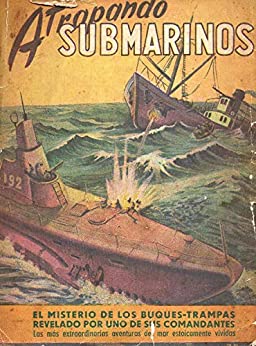 Atrapando Submarinos: El misterio de los buques Q en la Gran Guerra