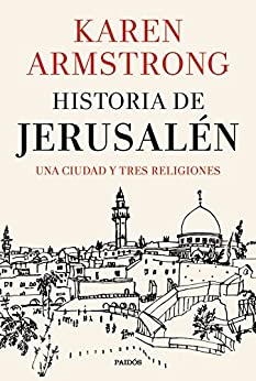 Historia de Jerusalén: Una ciudad y tres religiones (Contextos)
