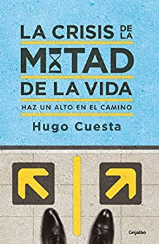 La crisis de la mitad de la vida: Haz un alto en el camino