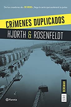Crímenes duplicados (Serie Bergman 2): Un nuevo caso para el psicólogo criminal más famoso de Suecia (Planeta Internacional)