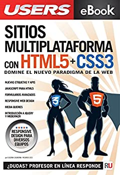 Sitios multiplataforma con HTML5 + CSS3: Domine el nuevo paradigma de la web