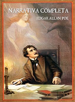Edgar Allan Poe: Narrativa Completa