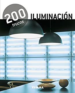 200 trucos en decoración iluminación
