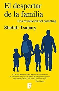El despertar de la familia: Una revolución del parenting