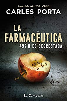 La farmacèutica: 492 dies segrestada (Catalan Edition)
