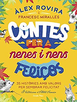 Contes per a nenes i nens feliços (Catalan Edition)