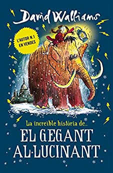 La increïble història de… El gegant al·lucinant (Catalan Edition)