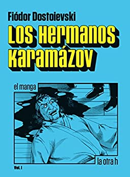 Los hermanos Karamázov (vol.1): el manga (la otra h)