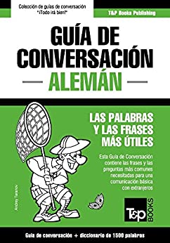 Guía de Conversación Español-Alemán y diccionario conciso de 1500 palabras (Spanish collection nº 20)
