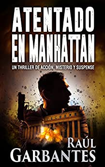 Atentado en Manhattan: Un thriller de acción, misterio y suspense