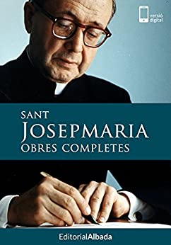 Sant Josepmaria. Obres completes (Catalan Edition)