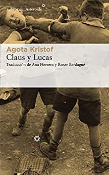 Claus y Lucas (Libros del Asteroide nº 214)