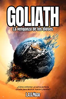 Goliath, la Venganza de los Dioses: Sé parte de una guerra que comenzó hace 4.000 años. Edición corregida 2020.