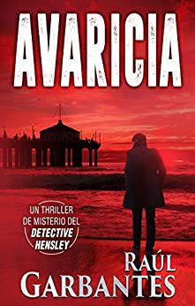 Avaricia: Un thriller de misterio del detective Hensley (El experimentado detective Hensley nº 2)