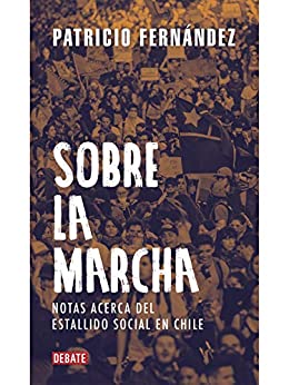 Sobre la marcha: Notas acerca del estallido social chileno