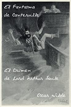Relatos de Oscar Wilde: El Crimen de Lord Arthur Savile y El Fantasma de Canterville (Biblioteca Mágica nº 3)