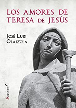 Los amores de Teresa de Jesús