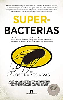 Superbacterias (Divulgación Científica)