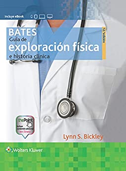Bates. Guía de exploración física e historia clínica, 12.ª