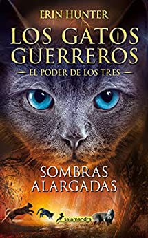 Sombras alargadas (Los Gatos Guerreros | El Poder de los Tres 5)