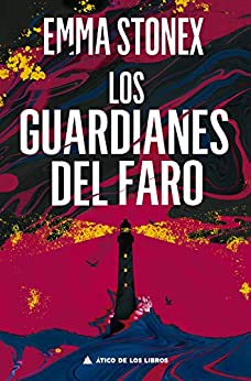 Los guardianes del faro (Ático de los Libros nº 72)