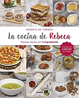 La cocina de Rebeca: Recetas fáciles con 5 ingredientes