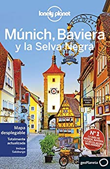 Múnich, Baviera y la Selva Negra 3 (Lonely Planet-Guías de país nº 1)