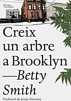 Creix un arbre a Brooklyn (Catalan Edition)