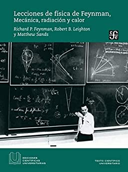 Lecciones de física de Feynman, I. Mecánica, radiación y calor (Ediciones científicas universitarias / University Scientific Editions nº 1)