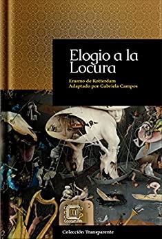 Elogio a la Locura: adaptación en español moderno (Colección Transparente)