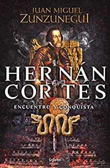 Hernán Cortés: Encuentro y conquista