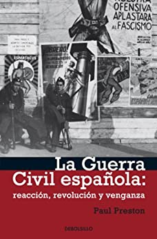 La Guerra civil española: reacción, revolución y venganza