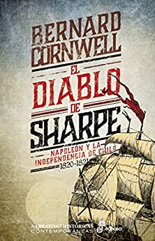 El diablo de Sharpe: Independencia de Chile (1820-1821) (Serie Richard Sharpe)