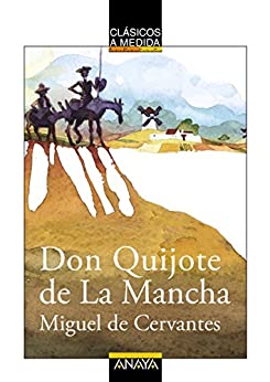 Don Quijote de La Mancha: Edición adaptada (CLÁSICOS – Clásicos a Medida)