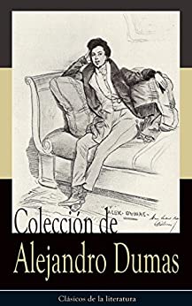 Colección de Alejandro Dumas: Clásicos de la literatura